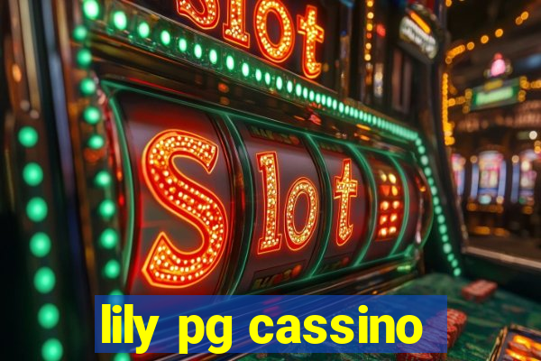 lily pg cassino